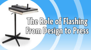 The Role of Flashing From Design to Press