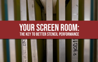 Your Screen Room: The Key to Better Stencil Performance